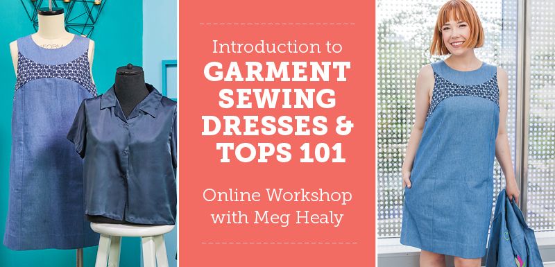 Introduction to Garment Sewing - Dresses and Tops 101 | Start Anytime ...