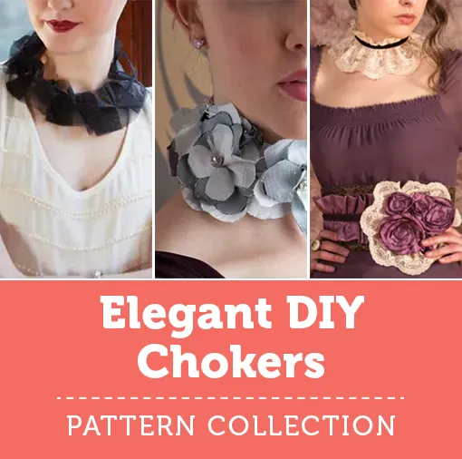 Elegant DIY Chokers Pattern Collection - Sew Daily