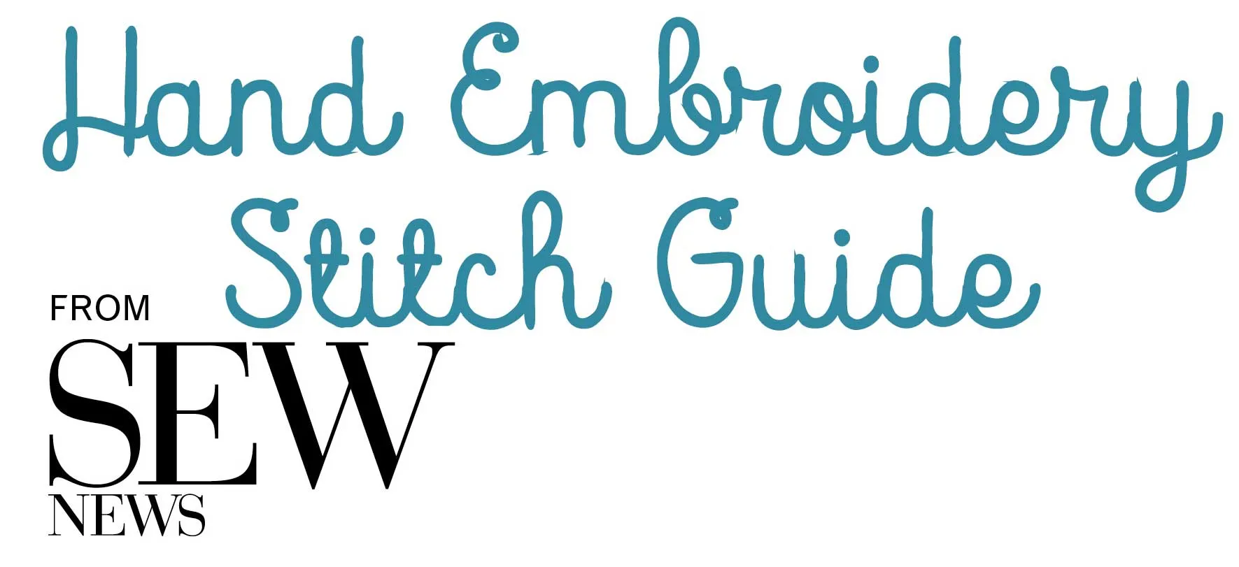 Guide To Hand Embroidery Stitches - Sew Daily