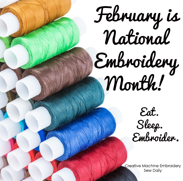 Celebrate National Embroidery Month Sew Daily