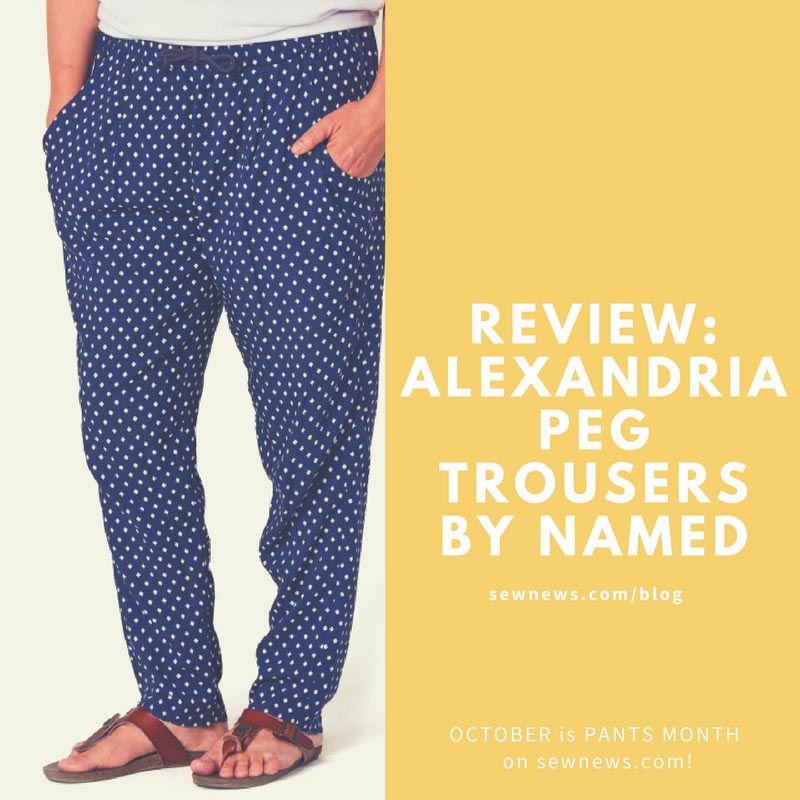 Pants Pattern Review: Alexandria Peg Trousers - Sew Daily
