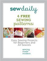 4 Free Easy Sewing Patterns: Easy Sewing Projects for Beginners and All ...