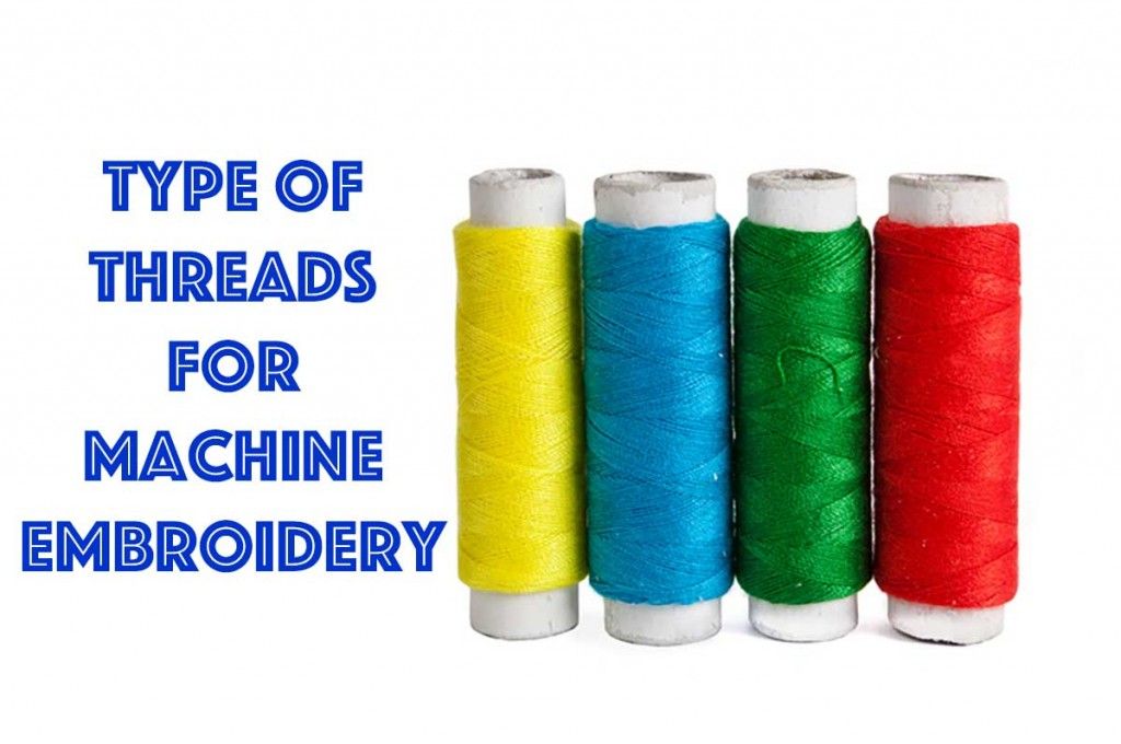 What Kinds of Thread To Use For Machine Embroidery - Sew Daily