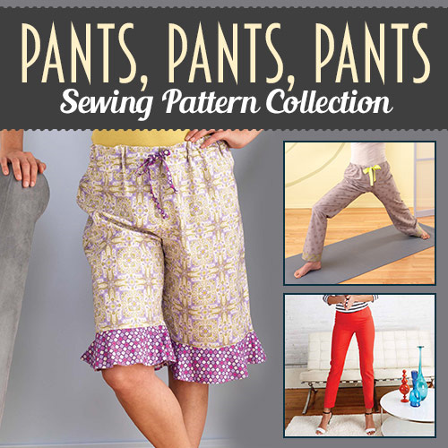 Pants, Pants, Pants Sewing Pattern Collection | Sew Daily