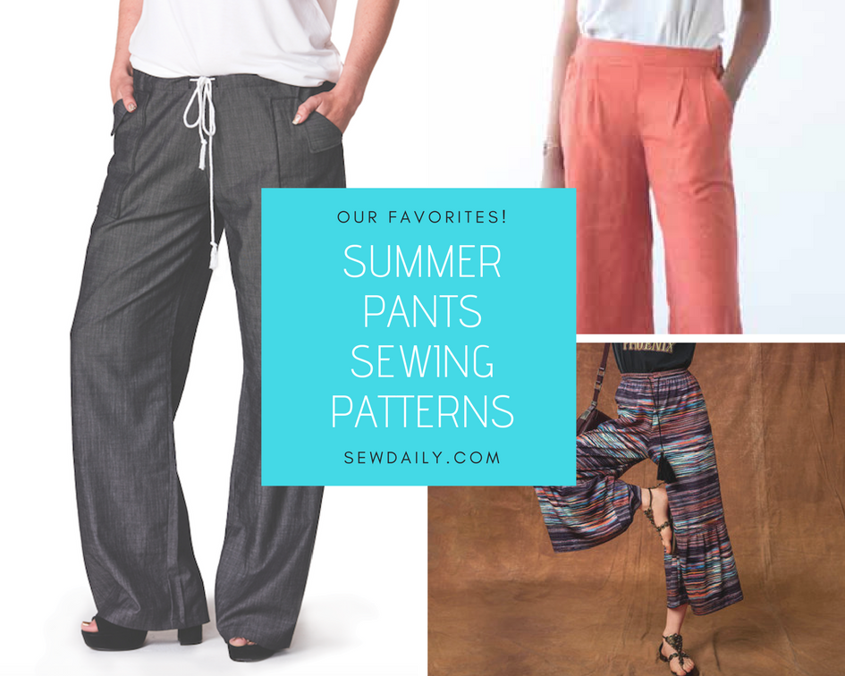 Summer Pant Sewing Patterns: Roundup Time! - Sew Daily