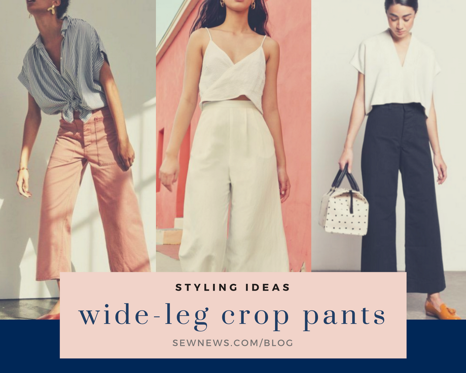 Styling Ideas for Wide-Leg Crop Pants: Patterns and Inspiration - Sew Daily